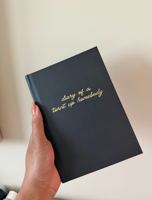 Diary of a Turnt Up Homebody™ aka The Black & Gold Luxury Journal